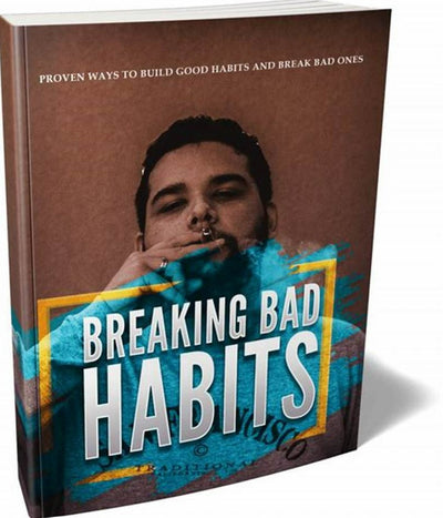Breaking Bad Habits